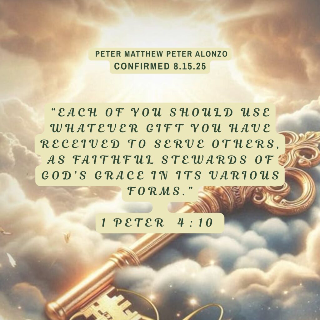 an image of clouds and bright light with a gold key and a quote that says, "each of you should use whatever gift you have recieved to serve others. as faitfhul stewards of god's grace in its various forms" by Peter